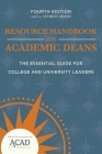 Resource Handbook for Academic Deans: The Essential Guide for College and University Leaders By Andrew Adams (Editor) Cover Image