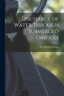 Discharge of Water Through Submerged Orifices Cover Image