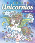 colorear unicornios - 2 libros en 1: Libro para colorear para adultos (Mandalas) - Antiestrés - 2 libros en 1 By Dar Beni Mezghana (Editor), Dar Beni Mezghana Cover Image