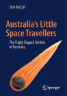 Australia's Little Space Travellers: The Flight Shaped Tektites of Australia By Don McColl Cover Image