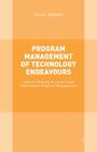 Program Management of Technology Endeavours: Lateral Thinking in Large Scale Government Program Management By Ali Al Khouri Cover Image