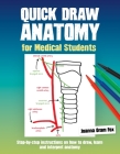 Quick Draw Anatomy for Medical Students Cover Image