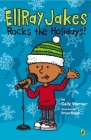 EllRay Jakes Rocks the Holidays! By Sally Warner, Brian Biggs (Illustrator) Cover Image