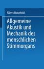 Allgemeine Akustik Und Mechanik Des Menschlichen Stimmorgans By Albert Musehold Cover Image