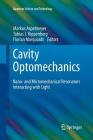 Cavity Optomechanics: Nano- And Micromechanical Resonators Interacting with Light (Quantum Science and Technology) By Markus Aspelmeyer (Editor), Tobias J. Kippenberg (Editor), Florian Marquardt (Editor) Cover Image