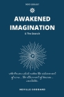Awakened Imagination & The Search: imagination Creates Reality By Mentor Journals, Neville Goddard Cover Image