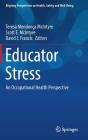 Educator Stress: An Occupational Health Perspective (Aligning Perspectives on Health) Cover Image