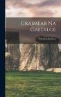 Graiméar na GaeDilge By Christian Brothers Cover Image