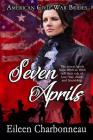Seven Aprils By Eileen Charbonneau Cover Image