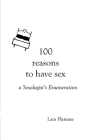 100 reasons to have sex: a Sexologist´s Enumeration By Lara Flamme Cover Image