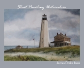 Start Painting Watercolors By James Drake Iams Cover Image