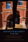 Education in the Best Interests of the Child: A Children's Rights Perspective on Closing the Achievement Gap Cover Image