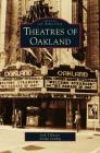 Theatres of Oakland By Jack Tillmany, Jennifer Dowling Cover Image