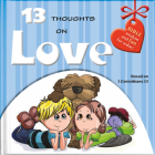 13 Thoughts on Love: Bible Wisdom and Fun for Today! (Big Thoughts for Little Minds) By Ivan Gouveia Cover Image