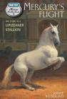 Mercury's Flight: The Story of a Lipizzaner Stallion (The Breyer Horse Collection #4) Cover Image