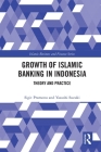 The Growth of Islamic Banking in Indonesia: Theory and Practice (Islamic Business and Finance) By Yasushi Suzuki, Sigit Pramono Cover Image