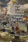 The Decline and Fall of the Eastern Roman Empire 1205-1453: From the Time of the Fourth Crusade to the Capture of Constantinople By Edwin Pears Cover Image