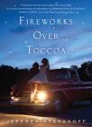 Fireworks Over Toccoa: A Novel Cover Image