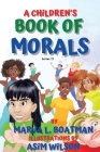 A Children's Book of Morals Series II By Marva L. Boatman, Asim Wilson (Illustrator) Cover Image