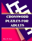 Crossword Puzzles for Adults: Large-Print, Medium-Level Puzzles That Entertain and Challenge By Mina R. Foster Cover Image
