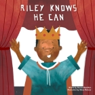 Riley Knows He Can By Davina Hamilton, Elena Reinoso (Illustrator) Cover Image