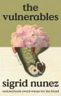 The Vulnerables: A Novel By Sigrid Nunez Cover Image