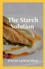 The Starch Solution: Starch Solution Meal Planner & Recipes Cover Image