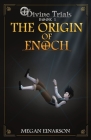 The Origin of Enoch: Divine Trials Series Book 1 Cover Image