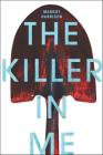 The Killer in Me By Margot Harrison Cover Image
