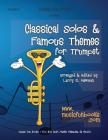Classical Solos & Famous Themes for Trumpet By Larry E. Newman Cover Image