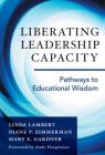 Liberating Leadership Capacity: Pathways to Educational Wisdom Cover Image