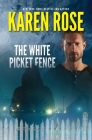 The White Picket Fence By Karen Rose Cover Image