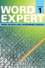 Word Expert Volume 1: Word Search and Crossword Puzzles Cover Image