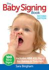 The Baby Signing Book: Includes 450 ASL Signs for Babies and Toddlers Cover Image
