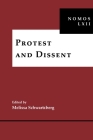 Protest and Dissent: Nomos LXII (Nomos - American Society for Political and Legal Philosophy #3) By Melissa Schwartzberg (Editor) Cover Image