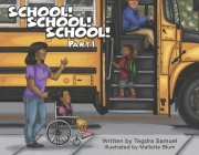School! School! School! Part 1 (Big Brother Little Sister Series #3) By Tegdra Samuel, Mallette Blum (Illustrator) Cover Image