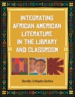 Integrating African American Literature in the Library and Classroom Cover Image