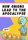 How Onions Lead To The Apocalypse By Faye Greer, Blackbirds & Bookworms Cover Image