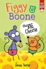 The Big Cheese: Ready-to-Read Graphics Level 1 (Figgy & Boone) By Janee Trasler, Janee Trasler (Illustrator) Cover Image