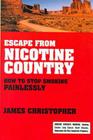 Escape from Nicotine Country: How to Sto By James Christopher Cover Image