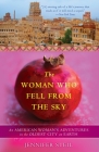 The Woman Who Fell from the Sky: An American Woman's Adventures in the Oldest City on Earth By Jennifer Steil Cover Image