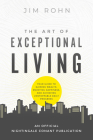The Art of Exceptional Living: Your Guide to Gaining Wealth, Enjoying Happiness, and Achieving Unstoppable Daily Progress By Jim Rohn Cover Image