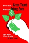 How to Have A Green Thumb Without an Aching Back By Ruth Stout Cover Image