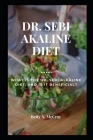 Dr. Sebi Akaline Diet: What Is the Dr. Sebi Alkaline Diet, and Is It Beneficial? Cover Image