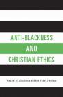 Anti-Blackness and Christian Ethics Cover Image