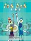 Tick Tock, TIME By Russ Hammond, Elena Napoli (Illustrator) Cover Image