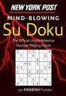 New York Post Mind-blowing Su Doku: 150 Fiendish Puzzles By HarperCollins Publishers Ltd. Cover Image