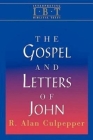 The Gospel and Letters of John: Interpreting Biblical Texts Series By R. Alan Culpepper Cover Image