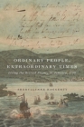Ordinary People, Extraordinary Times: Living the British Empire in Jamaica, 1756 By Sheryllynne Haggerty Cover Image