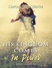 His Kingdom Comes in Power: The Battle By Jessie Czebotar Cover Image